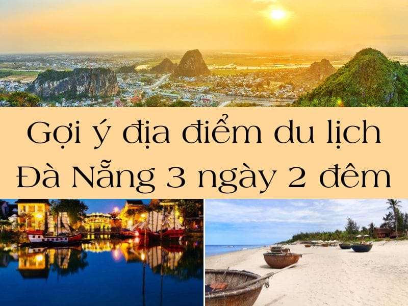 địa điểm du lịch Đà Nẵng 3 ngày 2 đêm