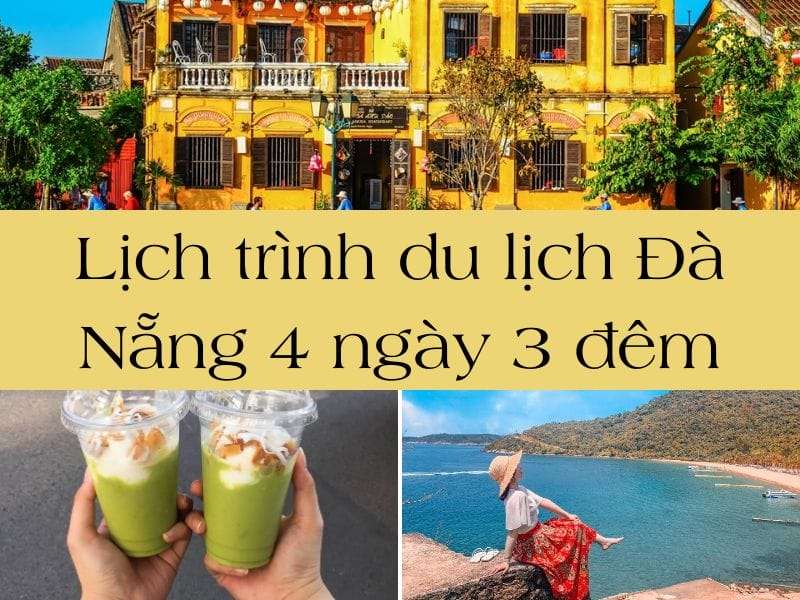 Lịch trình du lịch Đà Nẵng 4 ngày 3 đêm