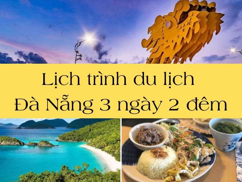 Lịch trình du lịch Đà Nẵng 3 ngày 2 đêm