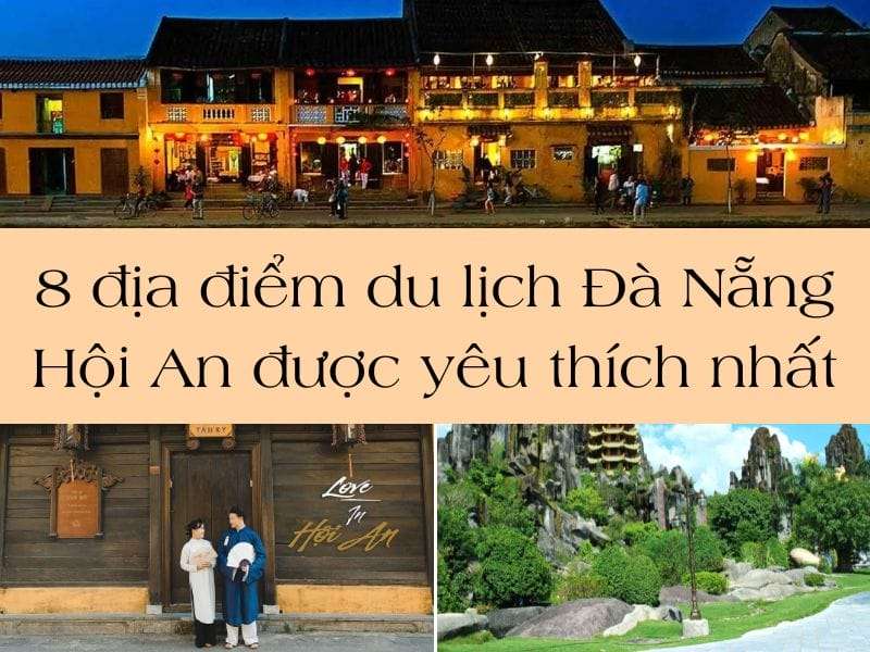 địa điểm du lịch Đà Nẵng Hội An