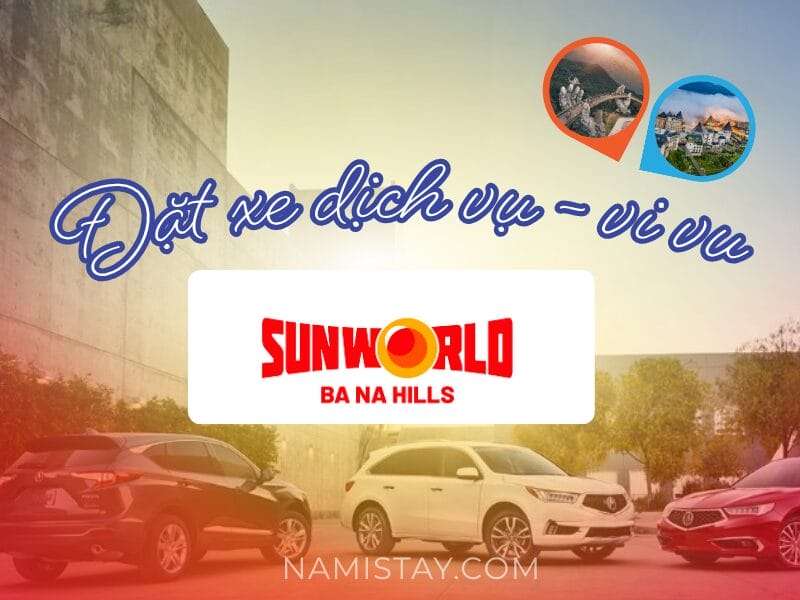 đặt xe dịch vụ đi bà nà hills