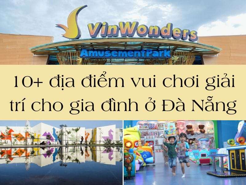 địa điểm vui chơi giải trí cho gia đình ở Đà Nẵng