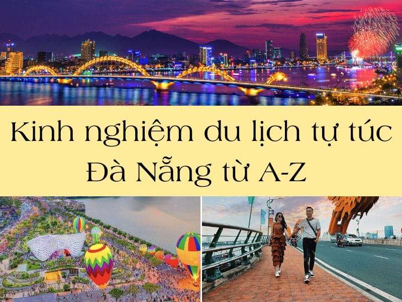 Kinh nghiệm du lịch tự túc Đà Nẵng