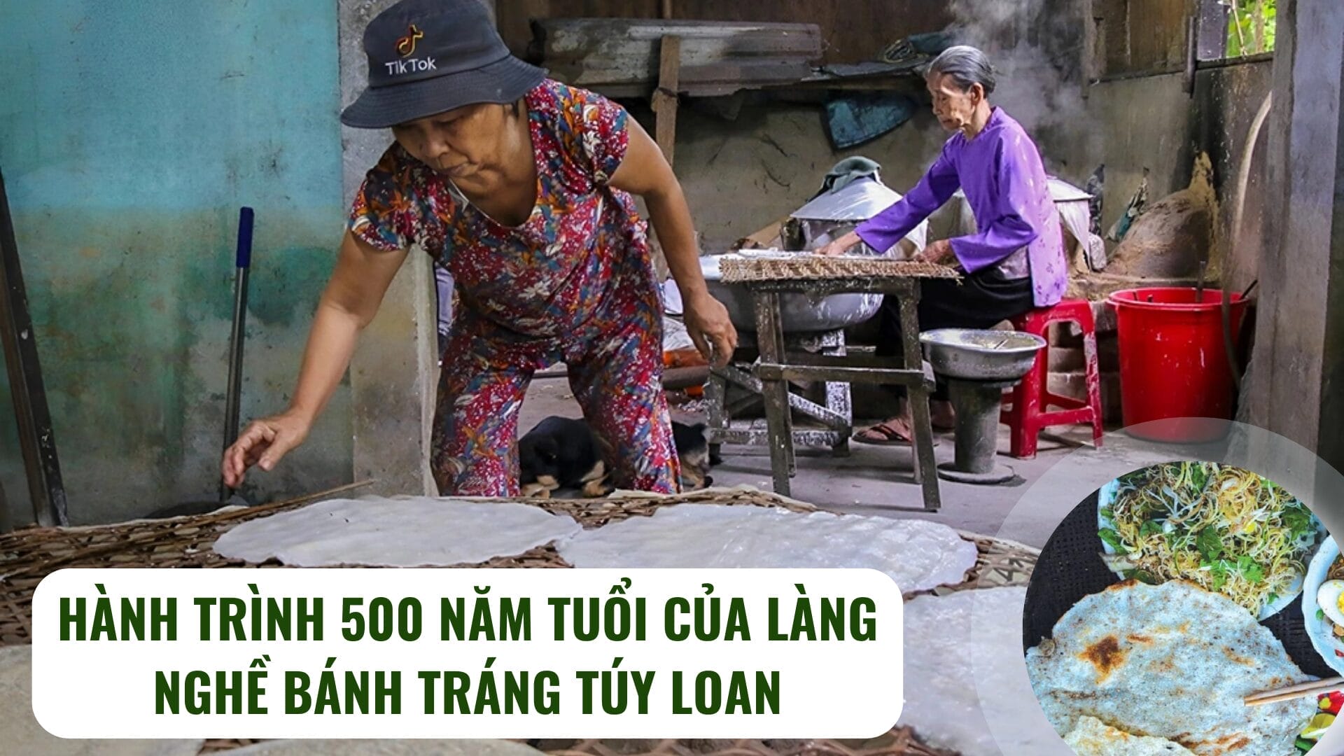 Hành trình 500 năm tuổi của làng nghề bánh tráng Túy Loan